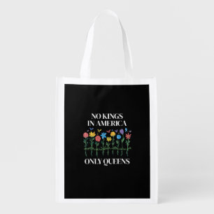 No Kings In America Only Queens Funny Queer Gay Pr Grocery Bag