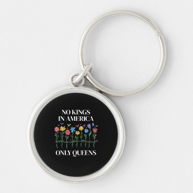 No Kings In America Only Queens Funny Queer Gay Pr Keychain (Front)