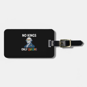 No Kings In America Only Queens Funny Queer Gay Pr Luggage Tag