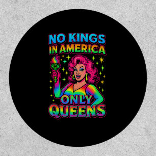 No Kings In America Only Queens Funny Queer Gay Pr Patch