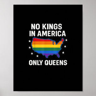 No Kings In America Only Queens Funny Queer Gay Pr Poster