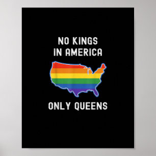 No Kings In America Only Queens Funny Queer Gay Pr Poster