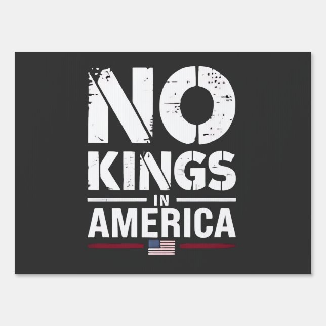 No Kings in America Patriotic American Flag Sign (Front)