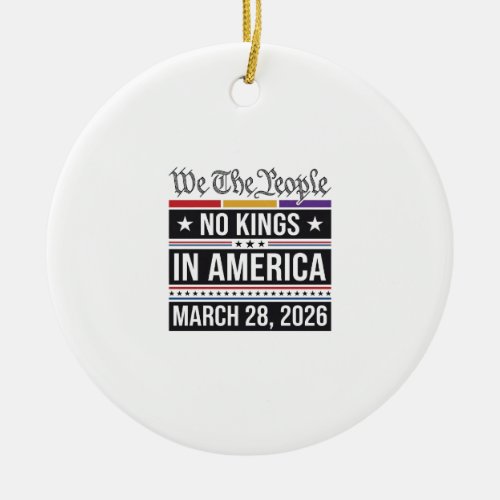 No Kings in America Patriotic Protest Shirt_1 Ceramic Ornament