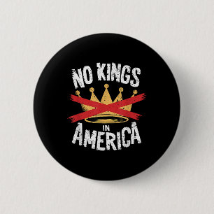 No Kings In America Save Democracy I Dissent Anti Button