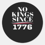 No Kings In America Since 1776 #1 Classic Classic Round Sticker