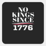 No Kings In America Since 1776 #1 Classic Square Sticker