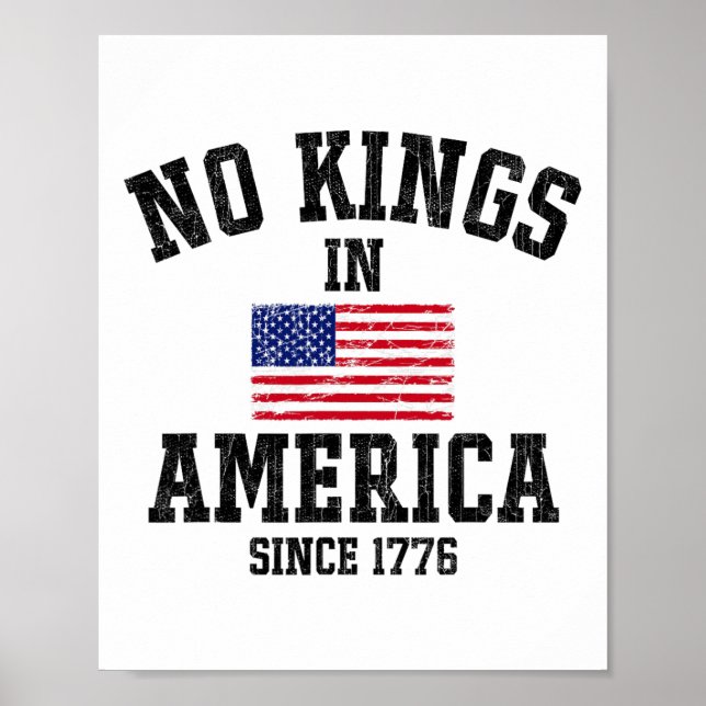 No Kings In America Since 1776 4th Of July Patriot Poster (Front)