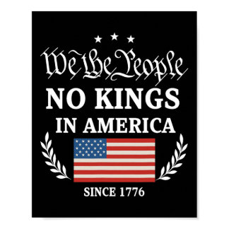 No Kings In America Since 1776 America Flag  Poster