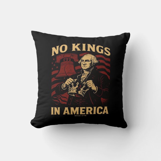 No Kings In America Since 1776 Anti-Donald Trumpp Throw Pillow (Front)