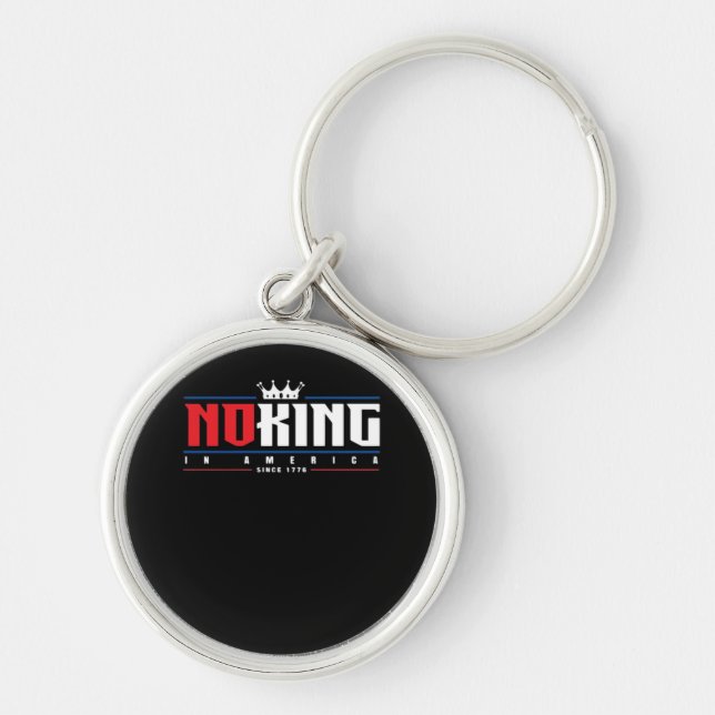 No Kings In America Since 1776 Classic Keychain (Front)