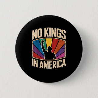 No Kings In America Since 1776 Creative Design Button
