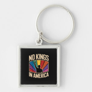 No Kings In America Since 1776 Creative Design Keychain