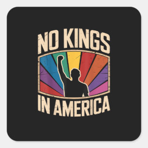 No Kings In America Since 1776 Creative Design Square Sticker