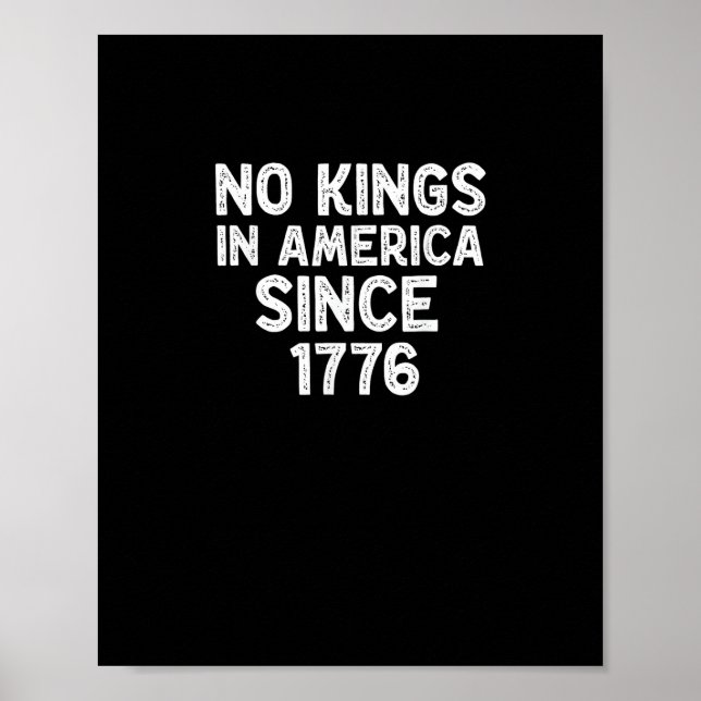 No Kings In America Since 1776 Democrats Patriotic Poster (Front)
