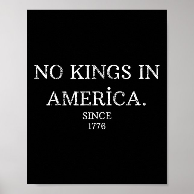 No Kings In America Since 1776 Democrats Patriotic Poster (Front)