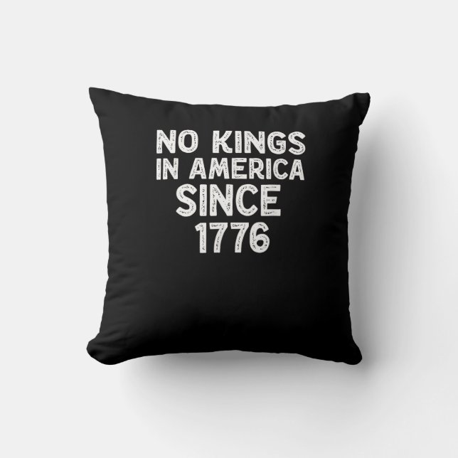 No Kings In America Since 1776 Democrats Patriotic Throw Pillow (Front)