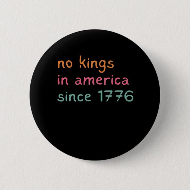 No Kings In America Since 1776 Freedom Anti Crown Button (Front)