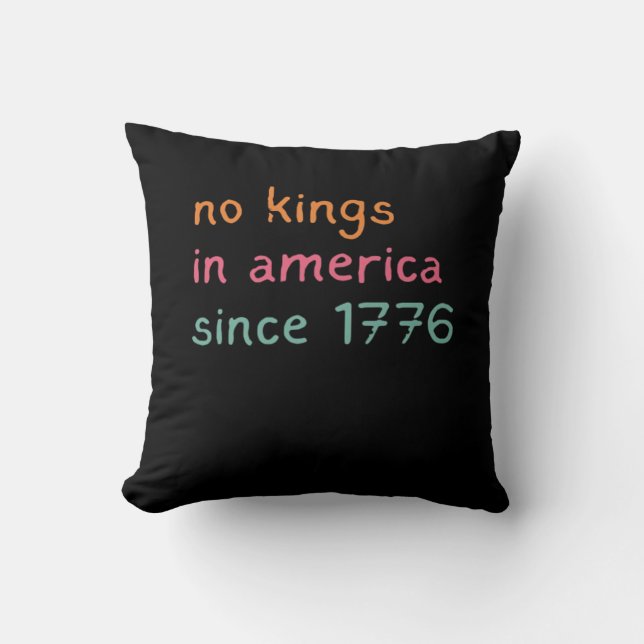 No Kings In America Since 1776 Freedom Anti Crown Throw Pillow (Front)