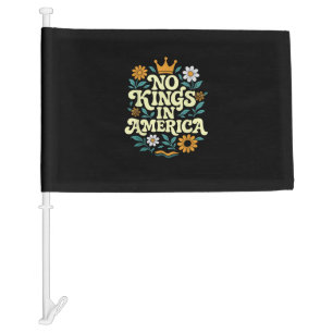 No Kings In America Since 1776 Freedom Classic Car Flag