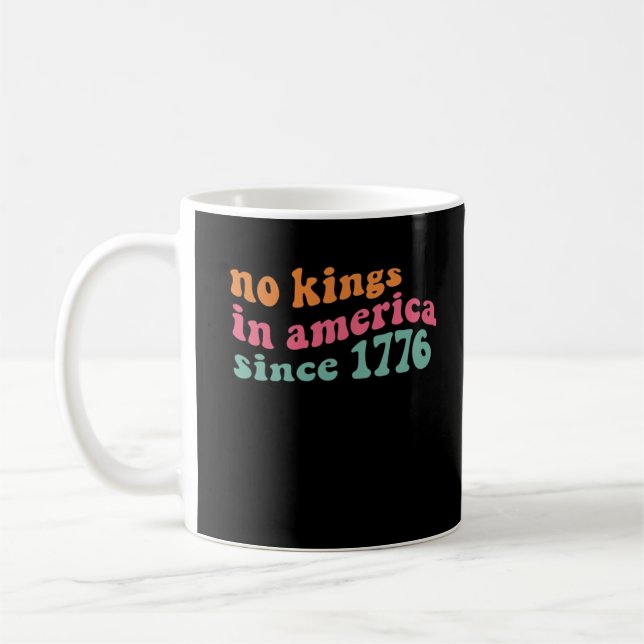 No Kings In America Since 1776 Freedom Classic Coffee Mug (Left)