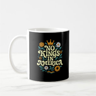 No Kings In America Since 1776 Freedom Classic Coffee Mug