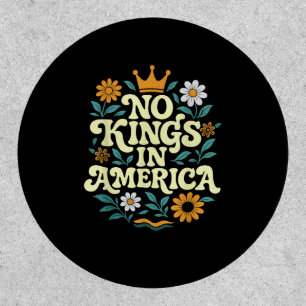 No Kings In America Since 1776 Freedom Classic Patch