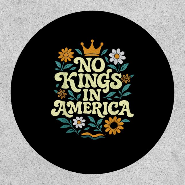 No Kings In America Since 1776 Freedom Classic Patch (Front)