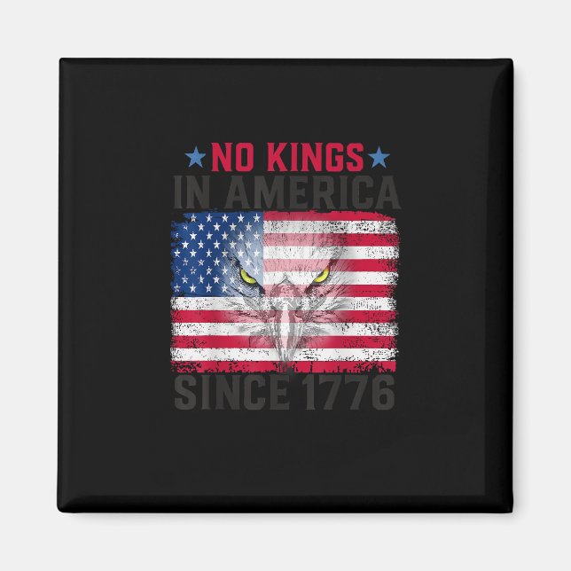 No Kings In America Since 1776 Freedom Creative De Magnet (Front)
