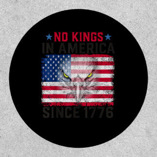 No Kings In America Since 1776 Freedom Creative De Patch