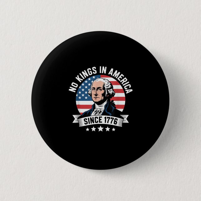No Kings In America Since 1776 Funny Freedom Vibe Button (Front)