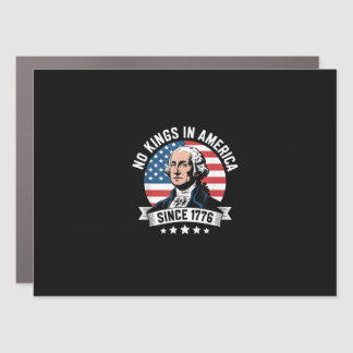 No Kings In America Since 1776 Funny Freedom Vibe Car Magnet