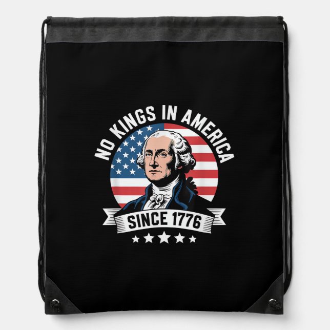 No Kings In America Since 1776 Funny Freedom Vibe Drawstring Bag (Front)