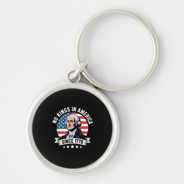 No Kings In America Since 1776 Funny Freedom Vibe Keychain (Front)