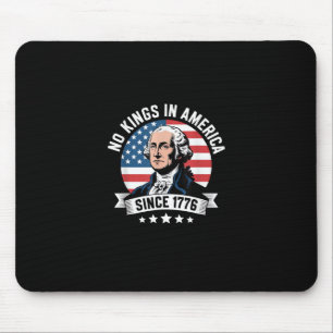 No Kings In America Since 1776 Funny Freedom Vibe Mouse Pad