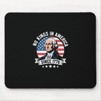 No Kings In America Since 1776 Funny Freedom Vibe Mouse Pad