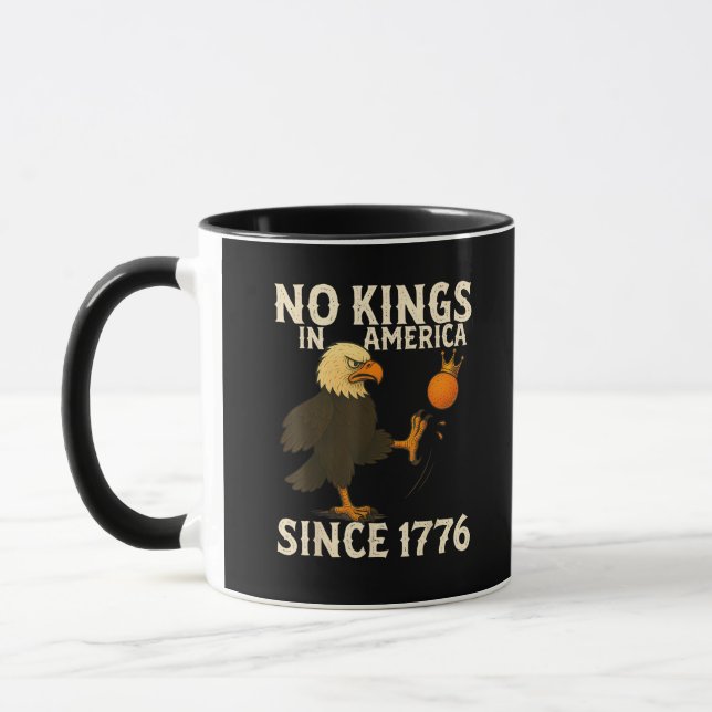 No Kings In America Since 1776 Funny Freedom Vibe Mug (Left)