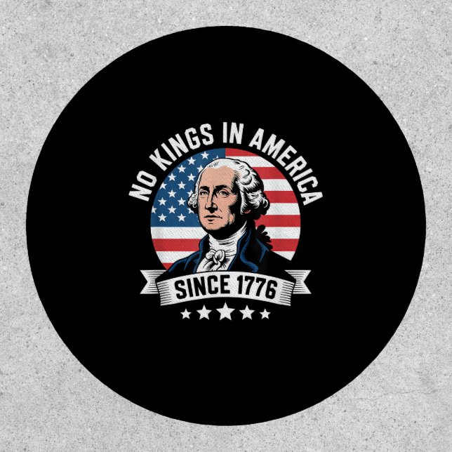 No Kings In America Since 1776 Funny Freedom Vibe Patch (Front)