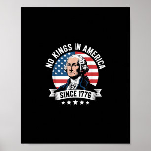 No Kings In America Since 1776 Funny Freedom Vibe Poster