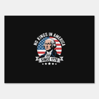 No Kings In America Since 1776 Funny Freedom Vibe Sign