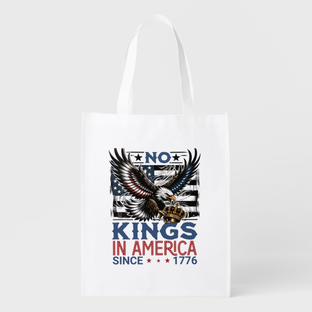 No kings in America Since 1776  Grocery Bag (Front)