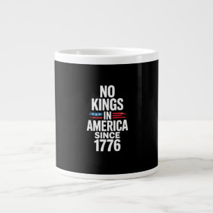 No Kings In America Since 1776 Minimal Clean Giant Coffee Mug