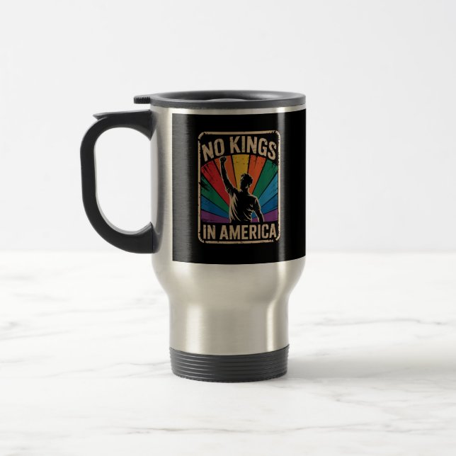 No Kings In America Since 1776 Patriotic Style Travel Mug (Left)