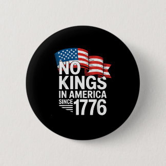 No Kings In America Since 1776 Protest Creative St Button