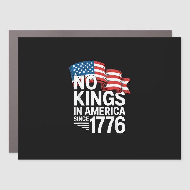 No Kings In America Since 1776 Protest Creative St Car Magnet (Front)