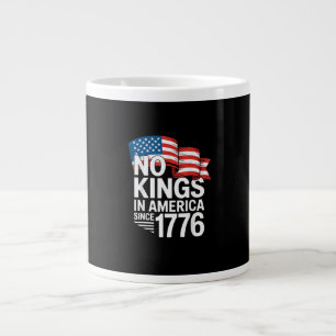 No Kings In America Since 1776 Protest Creative St Giant Coffee Mug