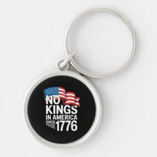 No Kings In America Since 1776 Protest Creative St Keychain