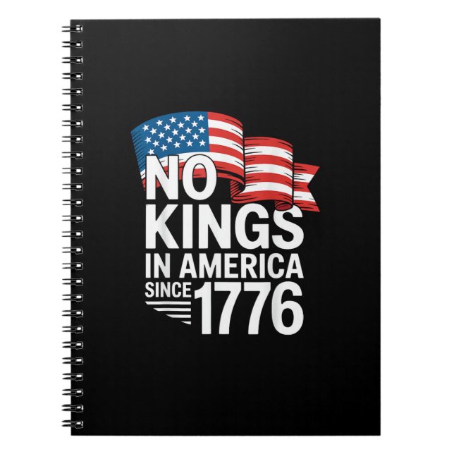 No Kings In America Since 1776 Protest Creative St Notebook (Front)