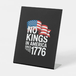 No Kings In America Since 1776 Protest Creative St Pedestal Sign