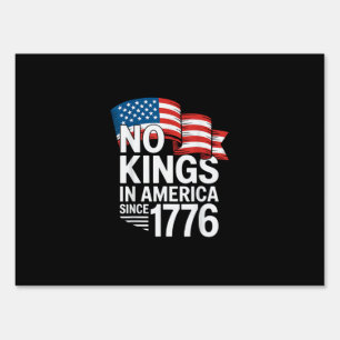 No Kings In America Since 1776 Protest Creative St Sign